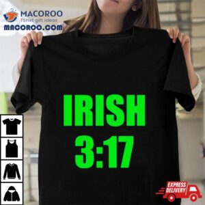 Irish 3 17 St Patrick’s Day Shirt