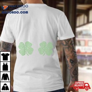 Irish Shamrock Boobs Saint St Patrick S Day Tshirt