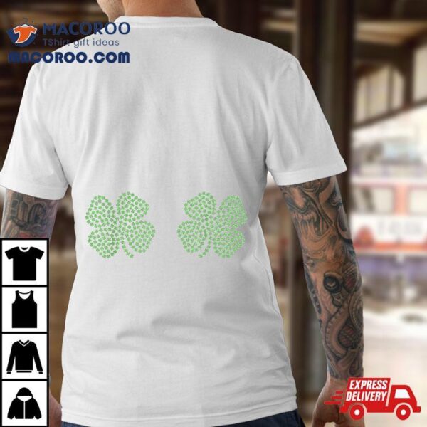 Irish Shamrock Boobs Saint St.patrick’s Day Shirt