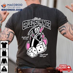 It’s A Cruel Summer Devils Roll The Dice Angels Roll Your Eyes Shirt