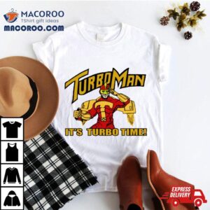 Its Turbo Time Tshirt