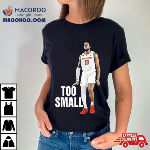 J’wan Roberts Too Small Shirt