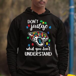 Jacksonville Jaguars Autism Don Rsquo T Judge What You Don Rsquo T Understand Hoodie