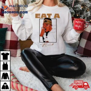 Jameis Winston Eat A Signature Shirt 2 Jameis Winston Eat A Signature Tshirt