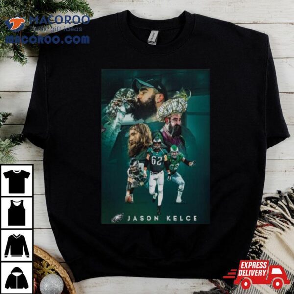 Jason Kelce Announces Retirement The Greatest To Ever Do It An Incredible Nfl Career Philadelphia Eagles Shirt