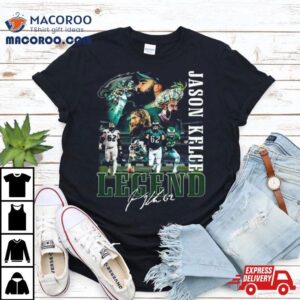 Jason Kelce Legend Era Signature Tshirt