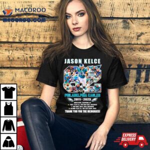 Jason Kelce Philadelphia Eagles 2011 2023 Signature Memories Shirt