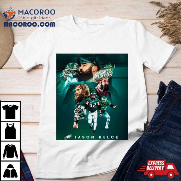 Jason Kelce Player Philadelphia Eagles Legend Shirt