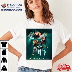 Jason Kelce Player Philadelphia Eagles Legend Tshirt