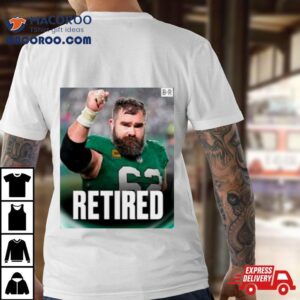 Jason Kelce Retired Philadelphia Eagles Tshirt