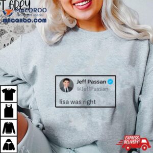 Jeff Passan Lisa Was Righ Tshirt