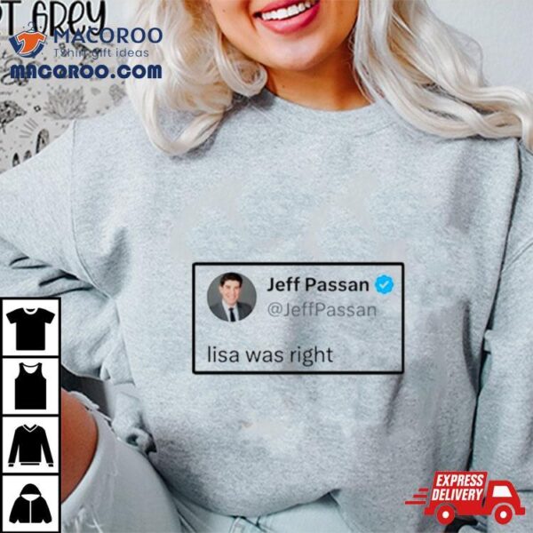 Jeff Passan Lisa Was Right Shirt