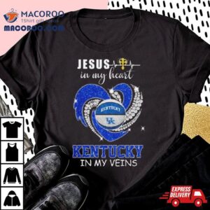 Jesus In My Heart Kentucky Wildcats In My Veins 2024 Shirt