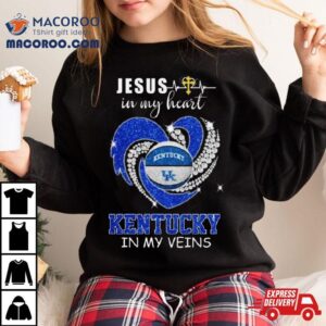 Jesus In My Heart Kentucky Wildcats In My Veins Tshirt