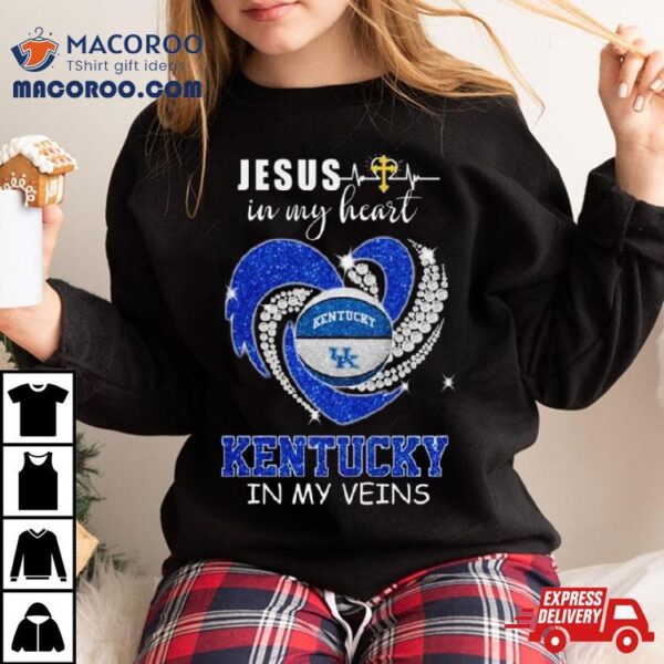 Jesus In My Heart Kentucky Wildcats In My Veins 2024 Shirt