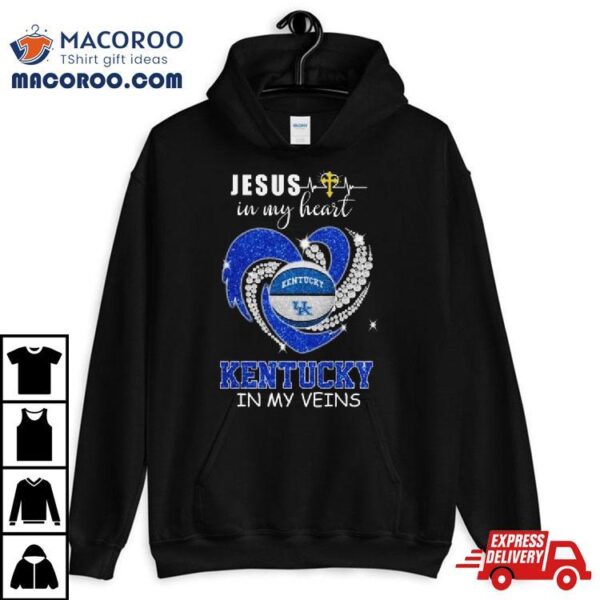 Jesus In My Heart Kentucky Wildcats In My Veins 2024 Shirt