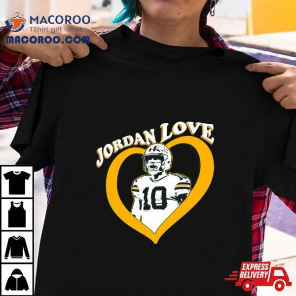 Jordan Love 10 Green Bay Packers Heart Shirt