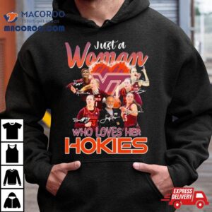 Just A Woman Who Loves Her Virginia Tech Hokies Women S Basketball Signatures Tshirt