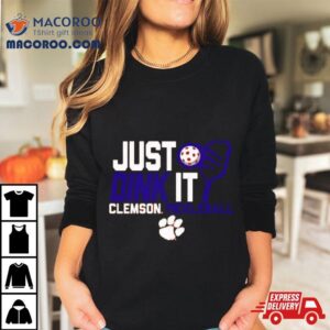 Just Drink It Clemson Tigers Pickleball Tshirt