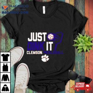 Just Drink It Clemson Tigers Pickleball Tshirt