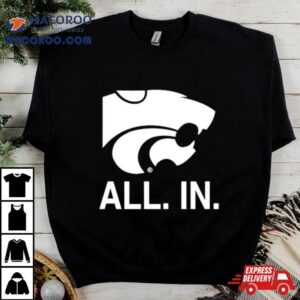 K State Men’s Basketball All In Shirt