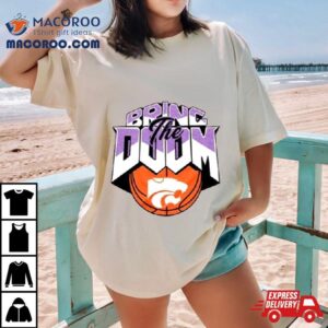 K State Wildcats Bring The Doom Tshirt