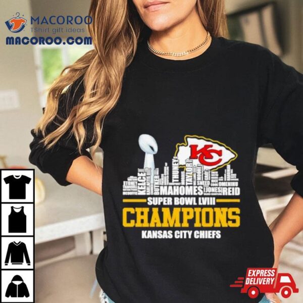 Kansas City Chiefs City Skyline Players Names 2023 2024 Super Bowl Lviii Champions Shirt