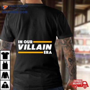 Kansas City Chiefs In Our Villain Era Tshirt