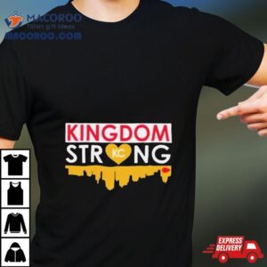 Kansas City Chiefs Kingdom Strong Tshirt