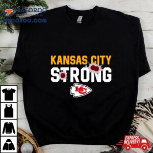 Kansas City Strong Chiefs Football Tshirt