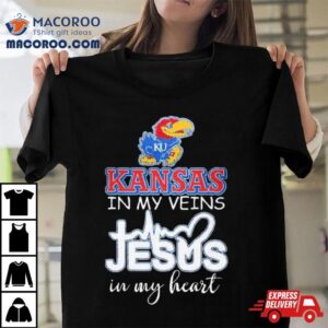 Kansas Jayhawks In My Veins Jesus In My Heart Tshirt