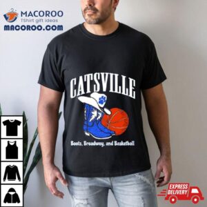 Kentucky Catsville Boots On Broadway Basketball Shirt