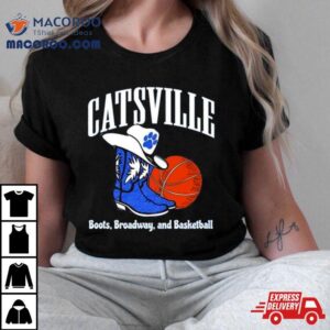 Kentucky Catsville Boots On Broadway Basketball Tshirt