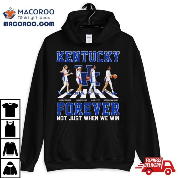 Kentucky Wildcats Women’s Basketball Abbey Road Forever Not Just When We Win Signatures Shirt