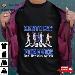 Kentucky Wildcats Women Rsquo S Basketball Abbey Road Forever Not Just When We Win Signatures Tshirt