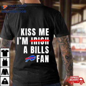 Kiss Me I M A Bills Fan Tshirt