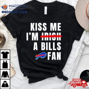 Kiss Me I M A Bills Fan Tshirt