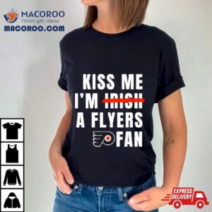 Kiss Me I M A Flyers Fan Tshirt