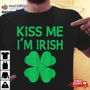 Kiss Me I’m Irish Saint Patrick Day Shirt