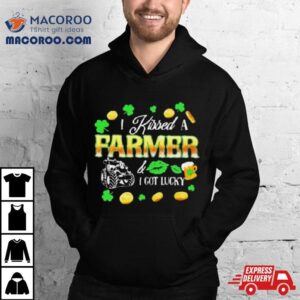 Kissed A Farmer Got Lucky Funny St Patrick Rsquo S Day Farmer Tshirt