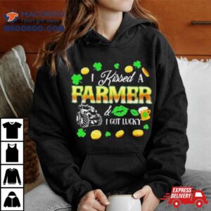 Kissed A Farmer Got Lucky Funny St Patrick Rsquo S Day Farmer Tshirt