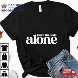 Leave The Kids Alone Classic Tshirt