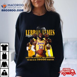 Lebron James Los Angeles Lakers Only Player In Nba History To Reach Poin Tshirt