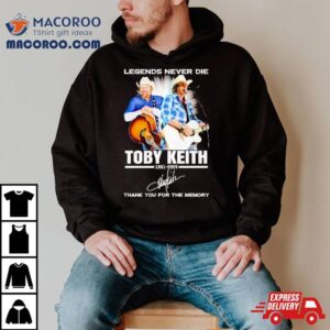 Legends Never Die Toby Keith Thank You For The Memories Signatures Tshirt