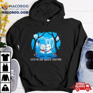 Let Rsquo S Do Side Quests Together Tshirt