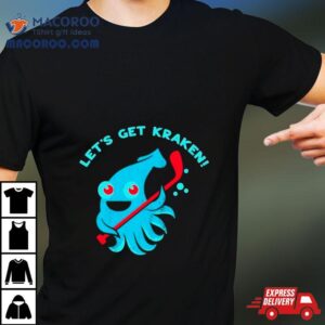 Let Rsquo S Get Kraken Seattle Hockey Tshirt