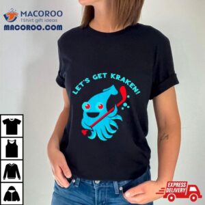 Let Rsquo S Get Kraken Seattle Hockey Tshirt