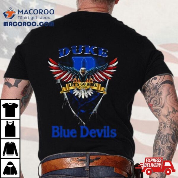 Let’s Go Duke Duke Blue Devils Football Us Eagle Shirt