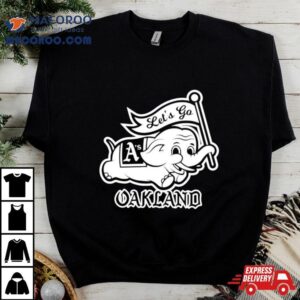 Let’s Go Oakland Baseball Mlb Shirt