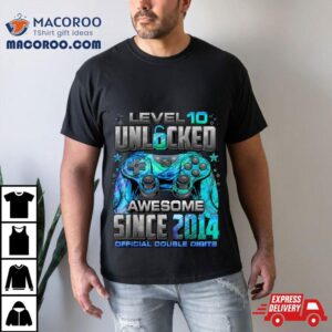 Level 10 Unlocked Awesome Since 2014 10th Birthday Gaming T Shirt